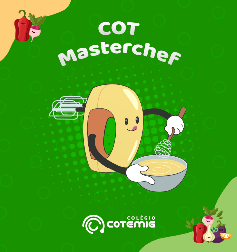 COT MASTERCHEF: ESTUDANTES DO COLÉGIO COTEMIG CRIAM RECEITAS CRIATIVAS E SUSTENTÁVEIS 